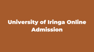 University of Iringa Online Admission System 2024-25